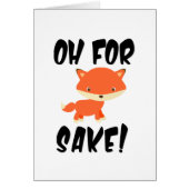 Oh um Fuchs herum! Funny Grußkarte (Vorne)