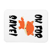 Oh um Fuchs herum! Magnet (Horizontal)