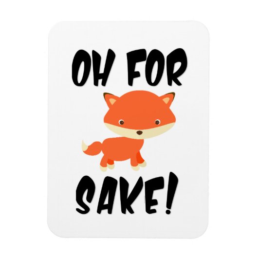 Oh um Fuchs herum! Magnet (Vertikal)