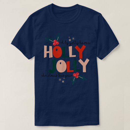 Oh von Golly haben ein Holly Weihnachten Jolly die T-Shirt (Design vorne)