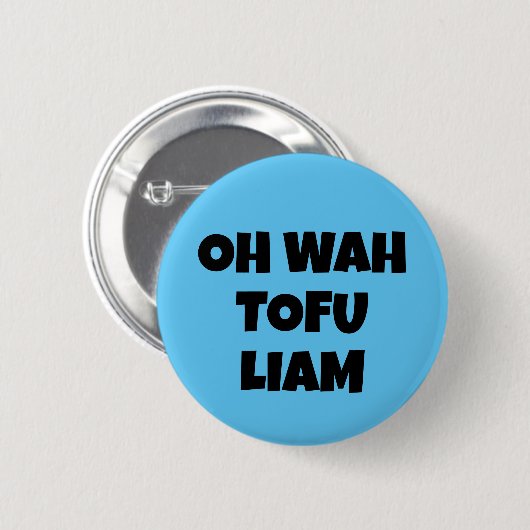 OH WAH TOFU LIAM BUTTON (Vorne & Hinten)