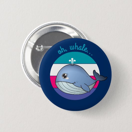 "Oh, Wal..." niedlicher Blauwal. Button (Vorne & Hinten)