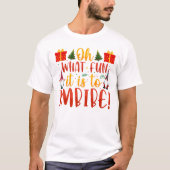 Oh, was für ein Spaß das ist nicht möglich! T-Shirt (Vorderseite)