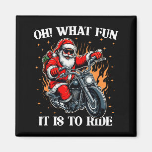 Oh was für ein Spaß es ist, Motorrad Biker Santa C Magnet