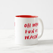 Oh, was für ein Spaß es nicht war ein lustiger, kn Zweifarbige Tasse (VorderseiteRechts)