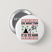 Oh, was Spaß es ist, Pferd zu reiten, hässlich Wei Button (Vorne & Hinten)