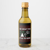 Oh, was Spaß es ist, Pferd zu reiten, hässlich Wei Weinetikett (Vorderseite)