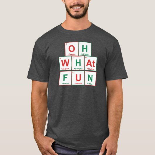 Oh, was Spaß - Periodischer Tisch lustig T-Shirt (Vorderseite)