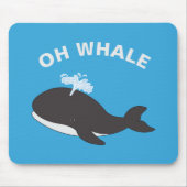 Oh Whale Funny Ocean Animal Fish Pub Mousepad (Vorne)