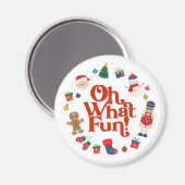 Oh What Fun Christmas Magnet (Vorderseite/Rückseite)