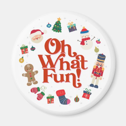Oh What Fun Christmas Magnet (Vorne)