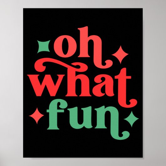 Oh What Fun Festive Holiday Tygraphy Poster (Vorne)