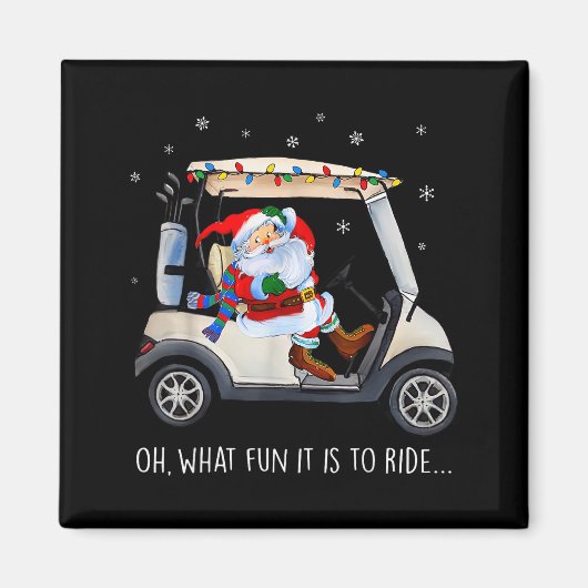 Oh What Fun Is It To Ride Santa Driving Golf Cart Magnet (Vorne)