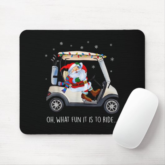 Oh What Fun Is It To Ride Santa Driving Golf Cart Mousepad (Mit Mouse)