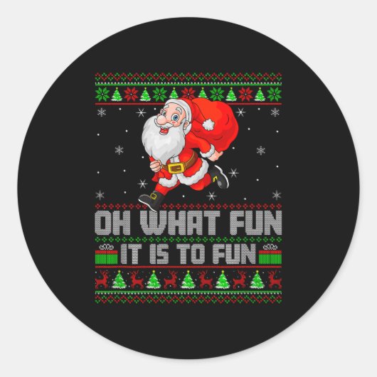 Oh What Fun Is It To Run Funny Santa Running Ugly Runder Aufkleber (Vorderseite)
