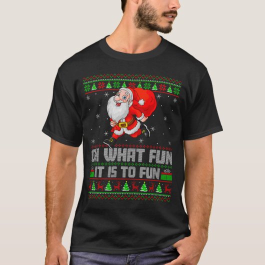 Oh What Fun Is It To Run Funny Santa Running Ugly T-Shirt (Vorderseite)