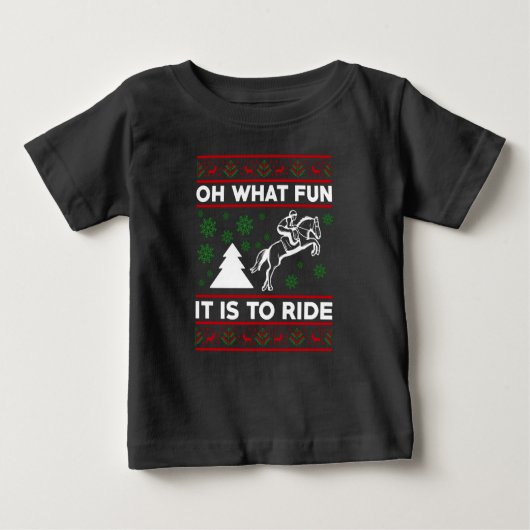 Oh What Fun It Is To Ride Horse UGLY Christmas Baby T-shirt (Vorderseite)