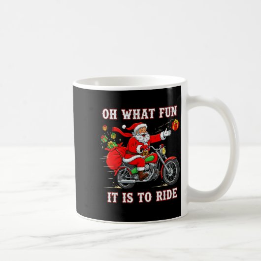 Oh What Fun It Is To Ride Motorcycle Biker Funny S Kaffeetasse (Rechts)