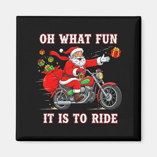 Oh What Fun It Is To Ride Motorcycle Biker Funny S Magnet (Vorne)