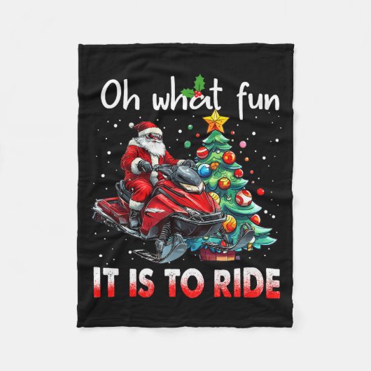 Oh What Fun It Is To Ride Snowmobile Santa Christm Fleecedecke (Vorderseite)