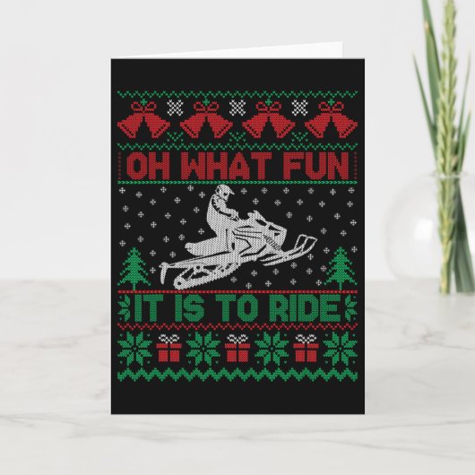 Oh What Fun It Is To Ride Snowmobile Ugly Christma Karte (Vorderseite)