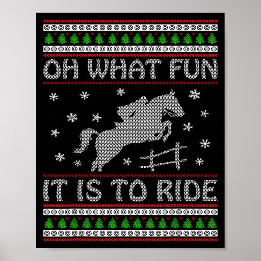 Oh What Fun It Is To Ride Ugly Christmas Horse Lov Poster (Vorne)