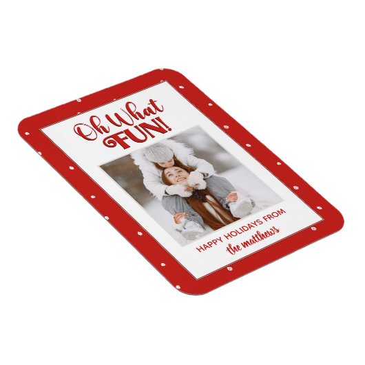 Oh What Fun Niedlich Script Foto Weihnachtskarte Magnet (Rechte Seite)