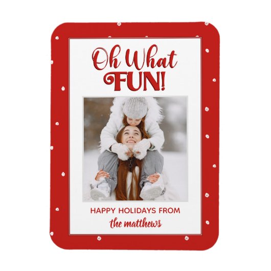 Oh What Fun Niedlich Script Foto Weihnachtskarte Magnet (Vertikal)