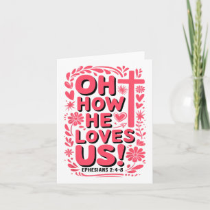 Oh, wie er uns Boho Valentine Jesus Christlich Lie Karte