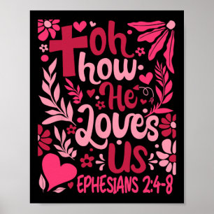 Oh wie sehr er uns liebt Tee Valentinstag Blume Je Poster
