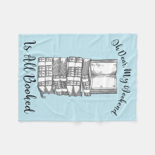 Oh, wird mein Wochenende ganz gebucht Fleecedecke (Vorderseite (Horizontal))