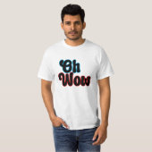 Oh Wow.b T-Shirt (Vorne ganz)