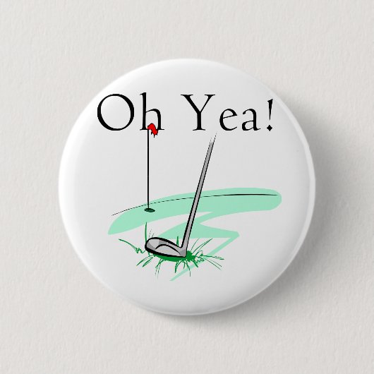 Oh Yea-Golf-T - Shirts und Geschenke Button (Vorderseite)