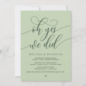 Oh Yes We Did Modern Script Elopement Announcement Einladung (Vorderseite)
