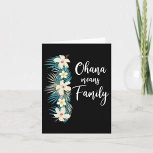 Ohana bedeutet Familie Hawaiianische Blumen Urlaub Karte