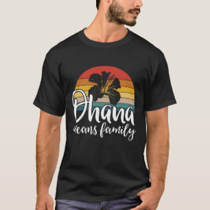 Ohana Blume bedeutet Familienurlaub Hawaiisch T-Shirt