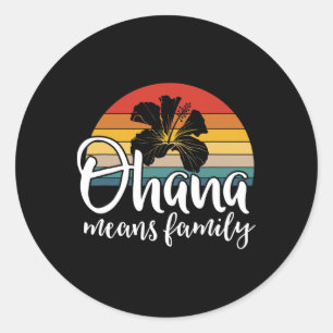 Ohana Means Family Hibiskus Retro Hawaii Summer Ho Runder Aufkleber