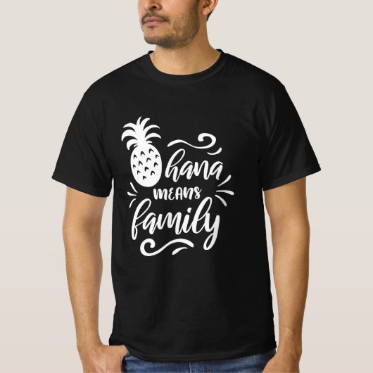 OHANA MEANS FAMILY QUOTE T-Shirt (Vorderseite)