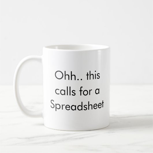 Ohh Das ist ein Fall für eine Tabelle, Buchhalter  Kaffeetasse (Links)