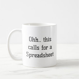 Ohh Das ist ein Fall für eine Tabelle, Excel-Sücht Kaffeetasse