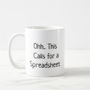 Ohh Das ist ein Fall für eine Tabellenkalkulation, Kaffeetasse