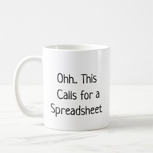 Ohh Das ist ein Fall für eine Tabellenkalkulation, Kaffeetasse (Links)
