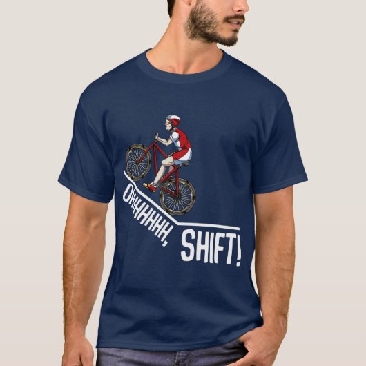Ohh Shift Radfahren Mountainbiker Fahrrad Fahrrad T-Shirt (Vorderseite)