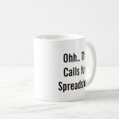 Ohh This Calls for a Spreadsheet, control freaks  Kaffeetasse (VorderseiteRechts)