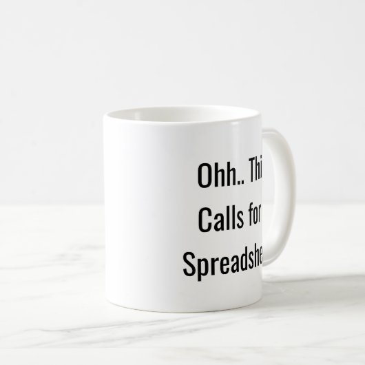 Ohh This Calls for a Spreadsheet, Funny Analyst Kaffeetasse (VorderseiteRechts)