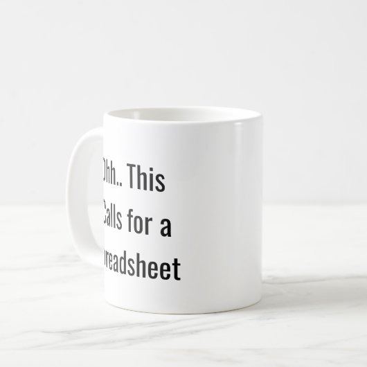 Ohh This Calls for a Spreadsheet, Funny Analyst Kaffeetasse (Vorderseite Links)