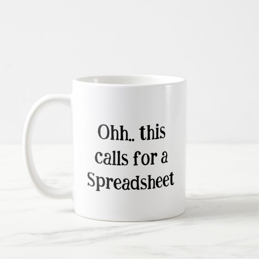 Ohh This Calls for a Spreadsheet, Funny Office Gif Kaffeetasse (Links)