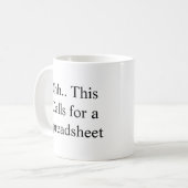 Ohh This Calls for a Spreadsheet, Funny Remote job Kaffeetasse (Vorderseite Links)