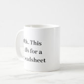Ohh This Calls for a Spreadsheet, Hilarious Accoun Kaffeetasse (Vorderseite Links)