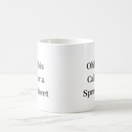 Ohh This Calls for a Spreadsheet, Hilarious Accoun Kaffeetasse (Mittel)